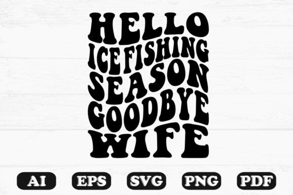 Hello Ice Fishing Season Graphics for Crafts