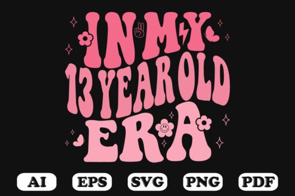 In My 13 Year Old Era Wavy SVG Graphics for Crafts