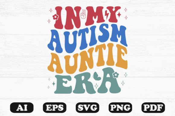 In My Autism Auntie Era Retro Wavy SVG Graphics