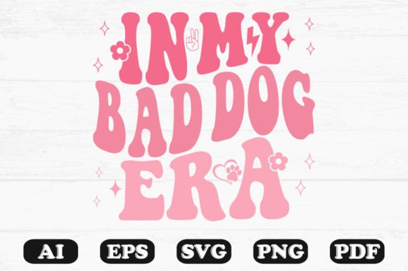 In My Bad Dog Era Retro Wavy SVG for Crafts & Graphics