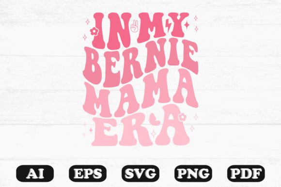 In My Bernie Mama Era Retro Wavy SVG Graphics