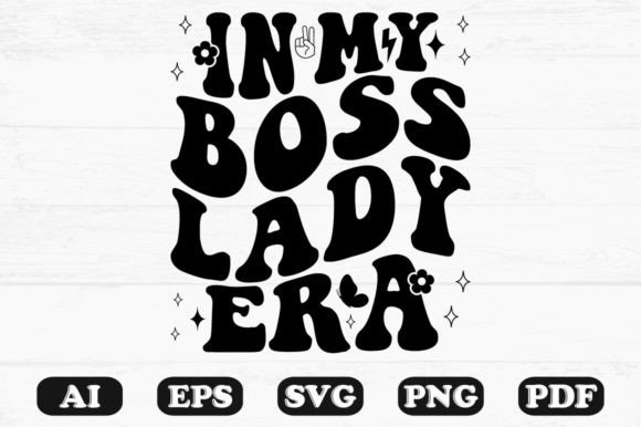 In My Boss Lady Era Retro Wavy SVG: Graphics for Crafts