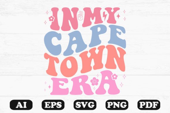 In My Cape Town Era Retro Wavy SVG for Crafts & Graphics