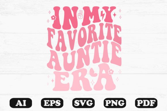 In My Favorite Auntie Era Retro Wavy SVG: Graphics for Crafts