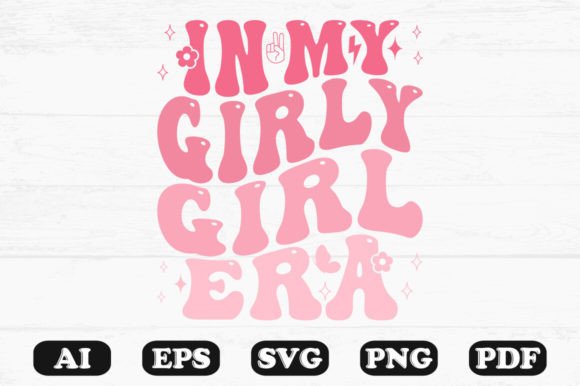 In My Girly Girl Era Retro Wavy SVG Graphics
