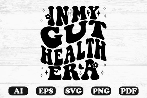 In My Gut Health Era Retro Wavy SVG Graphics