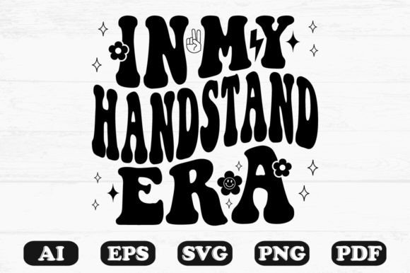 In My Handstand Era Retro Wavy SVG: Graphics for Crafts & Local Branding