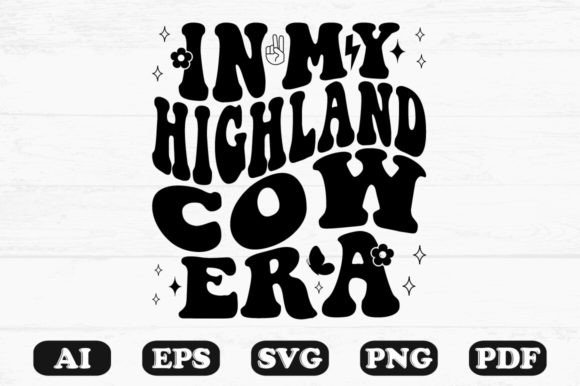In My Highland Cow Era Retro Wavy SVG Graphics