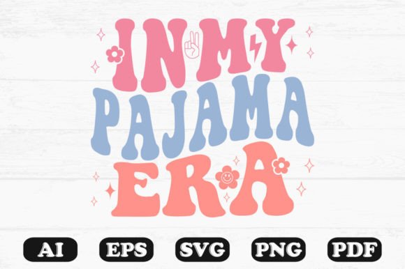 In My Pajama Era Retro Wavy SVG Graphics