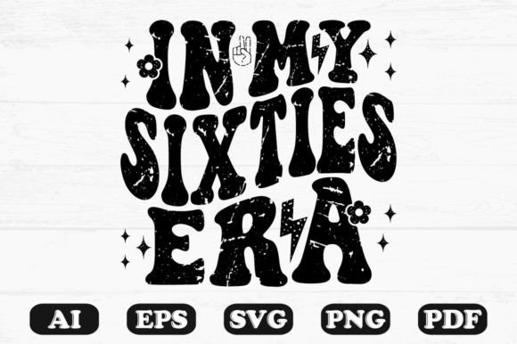 In My Sixties Era Retro Wavy SVG Graphics for Crafts