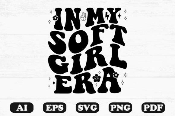 In My Soft Girl Era Retro Wavy SVG Graphics