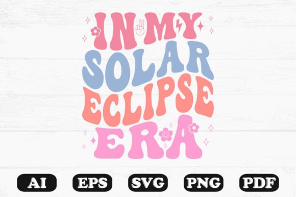 In My Solar Eclipse Era SVG T-shirt: Graphics for Crafts