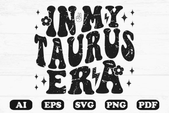 In My Taurus Era T-shirt Design: Graphics for Crafts & Branding