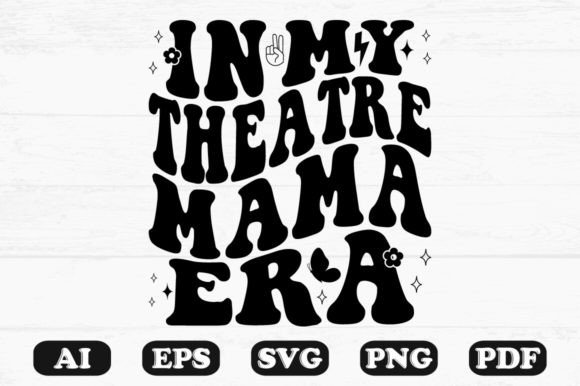 In My Theatre Mama Era Retro Wavy SVG Graphics