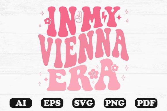 In My Vienna Era Retro Wavy SVG T-Shirt: Graphics for Crafts & Content