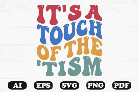 It’s a Touch of the Tism Retro Wavy SVG — Graphics for Crafts