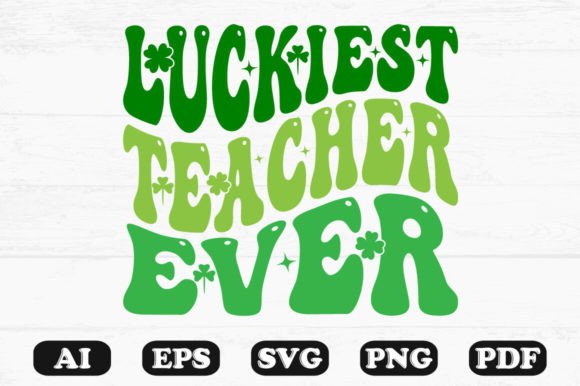 Luckiest Teacher Ever Retro Wavy SVG for Crafts & Graphics