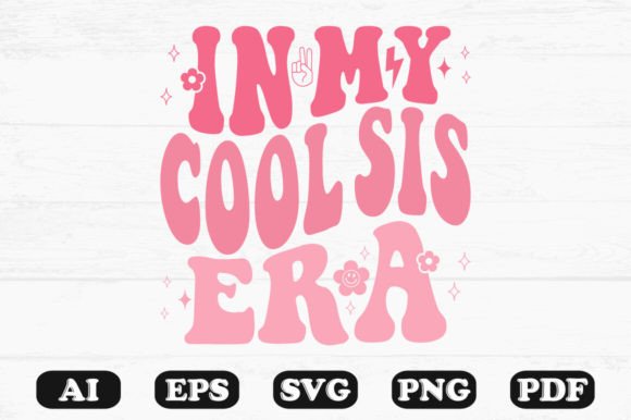 N My Cool Sis Era Retro Wavy SVG for Crafts & Graphics